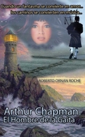 Arthur Chapman: El Hombre de la Gaita 1482508516 Book Cover