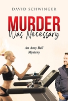 Murder Was Necessary: An Amy Bell Mystery B0CRXSHJ6J Book Cover