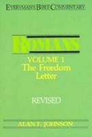 Romans: The Freedom Letter : Romans One-Seven (Everyman's Bible Commentary) 0802404464 Book Cover