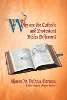 Why Are the Catholic and Protestant Bibles Different? 1622120450 Book Cover