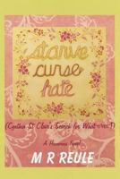 Starve Curse Hate: Cynthia St Clair's Search for What-ever! 1483901122 Book Cover