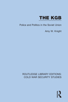The KGB: Police and Politics in the Soviet Union 0367612283 Book Cover