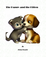 The Puppy and the Kitten B0CDDRLJMM Book Cover