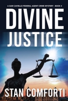 Divine Justice: A Riveting, Page-Turning Kidnapping Crime Thriller (Sam Caviello Federal Agent Crime Mystery) B0FF8YBF38 Book Cover