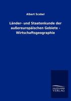 L Nder- Und Staatenkunde Der Au Ereurop Ischen Gebiete - Wirtschaftsgeographie 3846004545 Book Cover