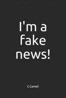 I'm a fake news! 1674077696 Book Cover