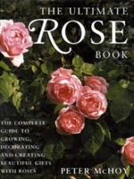 The Ultimate Rose Book 1840382651 Book Cover