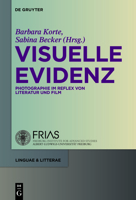 Visuelle Evidenz: Fotografie im Reflex Von Literatur und Film 3110229196 Book Cover