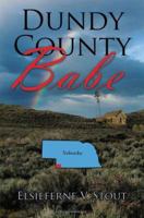 Dundy County Babe 1425924239 Book Cover
