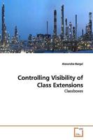 Controlling Visibility of Class Extensions: Classboxes 3639165187 Book Cover