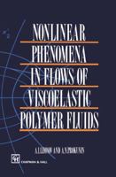 Nonlinear Phenomena in Flows of Viscoelastic Polymer Fluids 0412582007 Book Cover