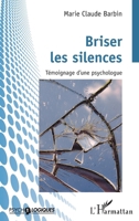 Briser les silences: Témoignage d’une psychologue (French Edition) B0CKCND8RQ Book Cover
