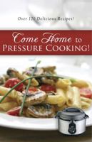 Super Fast Super Delicious Super Pot & Grillet: Grill, Slow Cook, Steam & So Much More with 101 Easy Recipes! 1929862482 Book Cover