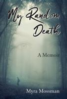 My Random Death 1732927502 Book Cover