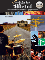 On the Beaten Path Metal: The Drummer's Guide to the Genre and the Legends Who Defined It, Book & CD 0739057944 Book Cover