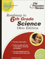 Roadmap to 6th Grade Science, Ohio Edition (State Test Prep Guides) 0375755993 Book Cover