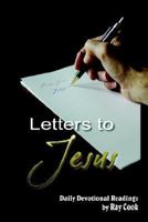 Letters to Jesus: Daily Devotional Readings 1420817892 Book Cover