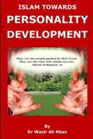 ISLAM TOWARDS PERSONALITY DEVELOPMENT 1724110462 Book Cover