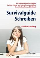Survivalguide Schreiben: Ein Schreibcoaching fürs Studium Bachelor-, Master- und andere Abschlussarbeiten Vom Schreibmuffel zum Schreibfan! 3642298753 Book Cover