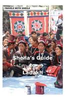 Sheila's Guide to Ladakh 1481070614 Book Cover