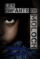Les Enfants de Moloch: La Grande Destinée de l’Ultime Roi Blanc 1770766669 Book Cover