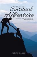 Dating as a Spiritual Adventure: Avoid Red Flags, Rock the Journey and Find the One 1504367057 Book Cover