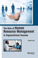 The role of human resource management in organizational success 1774694220 Book Cover