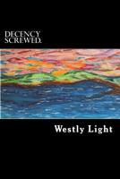 Decency Screwed. 151956211X Book Cover