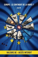 Europe : Le Continent de la Honte ?: Génocides, corruption et servitude structurelle B0FTWQSBSM Book Cover