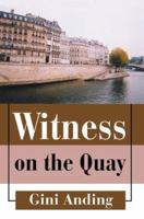 Witness on the Quay 0595339670 Book Cover