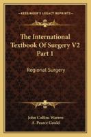 The International Textbook Of Surgery V2 Part 1: Regional Surgery 1163127795 Book Cover