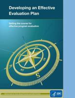 Developing an Effective Evaluation Plan: Setting the Course for Effective Program Evaluation 1499549474 Book Cover