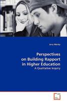 Perspectives on Building Rapport in Higher Education 3639084306 Book Cover