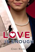 Love Is Enough 1501087681 Book Cover