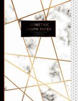 Isometric Graph Paper Notebook: Marble White Cover, 1/4 Inch Paper Grid of Equilateral Triangles, 3D Graph Paper, Triangle Paper, Drawing Paper, ... 1729817874 Book Cover