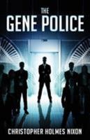 The Gene Police 1988151031 Book Cover