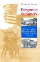 Forgotten Summers: The Story of the Citizens' Military Training Camps 1921-1940 0964578905 Book Cover