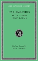 Aetia. Iambi. Lyric Poems 0674997344 Book Cover