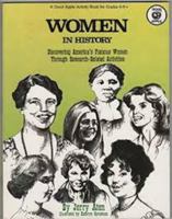 Women in History: Discovering America's Famous Women Throough Research-Related Activities 0866533443 Book Cover