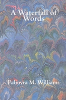 A Waterfall of Words 0968350933 Book Cover