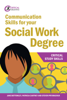 Communication Skills for your Social Work Degree 1912508699 Book Cover