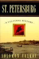 St. Petersburg: A Cultural History 0684832968 Book Cover