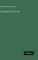 El hidalguillo de Ronda (Spanish Edition) 3368037668 Book Cover