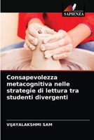 Consapevolezza metacognitiva nelle strategie di lettura tra studenti divergenti 6204044877 Book Cover