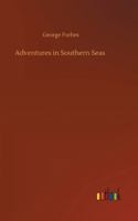 Adventures in Southern Seas (A Tale of the Sixteenth Century) 151421055X Book Cover
