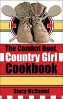 The Combat Boot, Country Girl Cookbook 1424166004 Book Cover