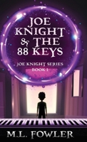 Joe Knight & the 88 Keys 4824181909 Book Cover