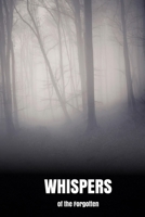 Whispers of the Forgotten 1779777833 Book Cover