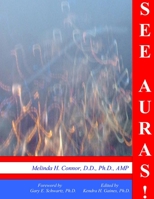 SEE AURAS! 8.5x11 color paperback 0557098955 Book Cover