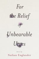 For the Relief of Unbearable Urges 0571201318 Book Cover